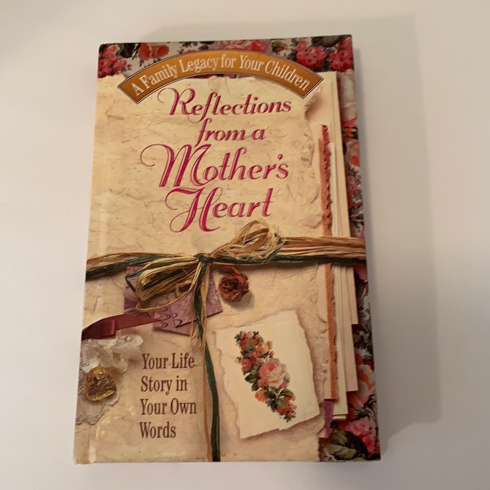 REFLECTIONS FROM A MOTHERS HEART JOURNAL NWOTS ((YOUR LIFE STORY)) 1995 VINTAGE